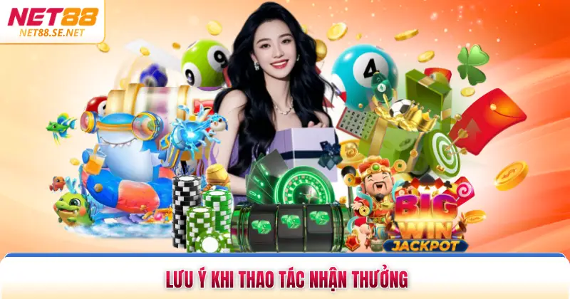 Khuyến Mãi Game Bài NET88 Tặng Vốn Khởi Nghiệp 2026 Lưu ý khi thao tác nhận thưởng