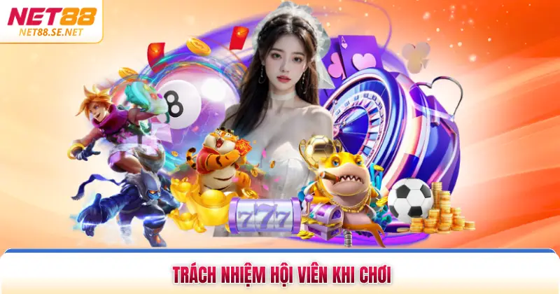 Miễn Trừ Trách Nhiệm NET88 - Chính Sách Bảo Vệ Quyền Lợi Trách nhiệm hội viên khi chơi